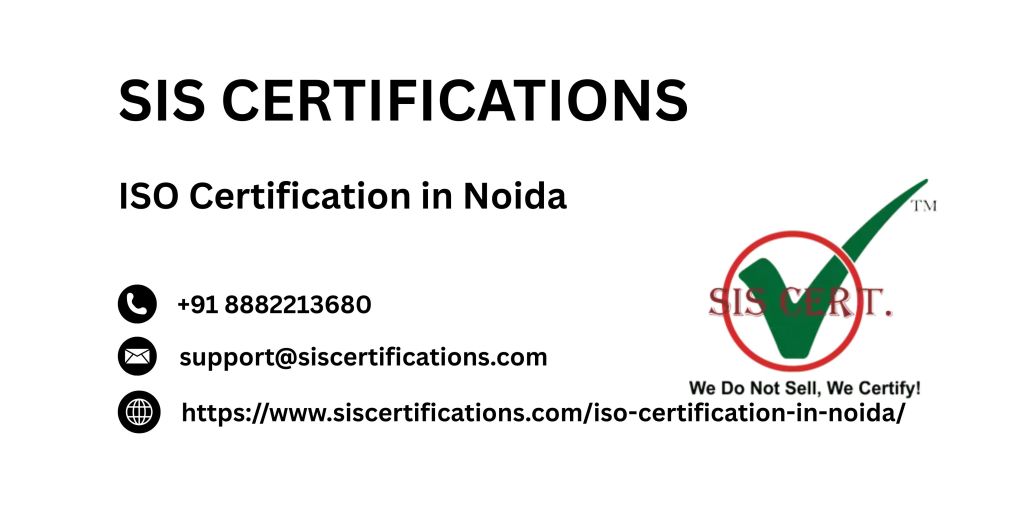 SIS Certifications Provides ISO Certification in Noida: The Gateway to Global Quality&nbsp;Standards